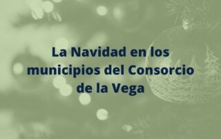 la Navidad en los municipios del Consorcio de la Vega