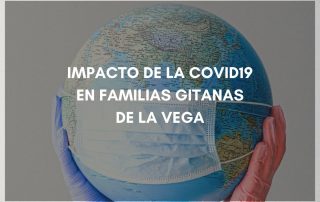 Impacto de la covid 19 en familias gitanas de la vega