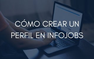 pasos para crear un perfil en infojobs