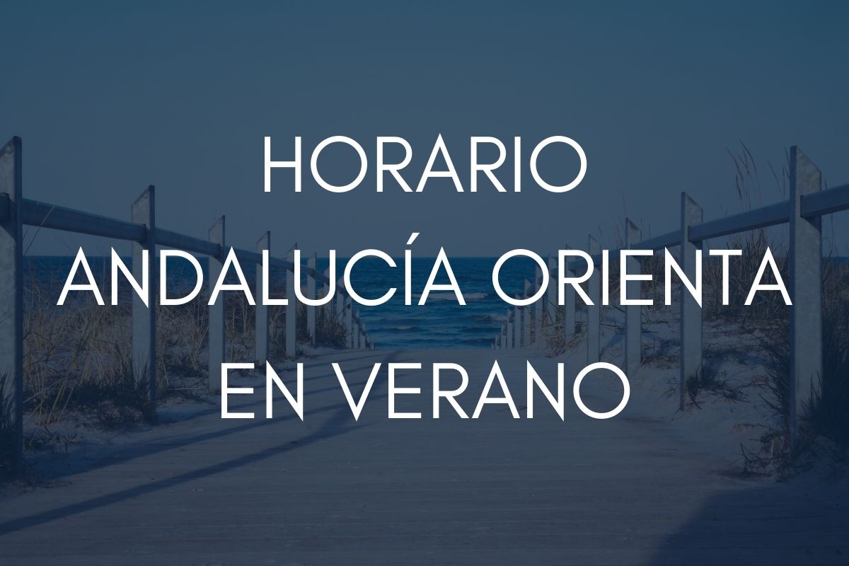 horario de andalucía orienta en verano